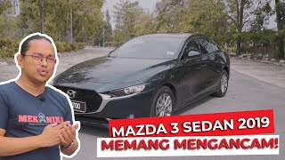 2019 Mazda3 Sedan  Ada banyak sebab kenapa anda akan suka dengan ni [upl. by Wanfried]