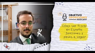 ​🧑‍🎓 Cómo ser Fiscal en España funciones y pasos a seguir  🎯 Objetivo Oposiciones 21 [upl. by Lerual]