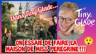 TINY GLADE On essaie de faire la Maison de Miss Peregrine [upl. by Abigail]