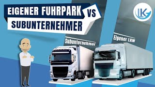 Eigener Fuhrpark oder Einsatz von Subunternehmer Vor und Nachteile [upl. by Tchao]