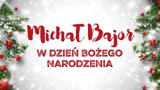 Michał Bajor  W dzień Bożego Narodzenia [upl. by Richter]