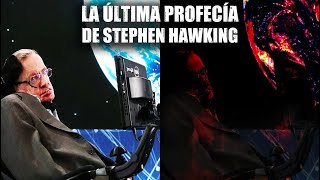 LA ÚLTIMA PROFECÍA de Stephen Hawking ¿Cuánto queda para EL FIN DEL MUNDO [upl. by Guido727]