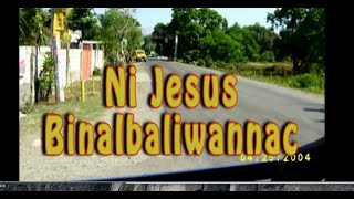 Ni Jesus Binalbaliwannac [upl. by Okomom]