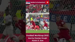 Serbia Vs Switzerland  Goal by Xherdan Shaqiri  FIFA 2022 [upl. by Kjersti]