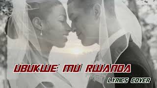 UBUKWE MU RWANDA Fataki Samuel Lyrics Cover KinyarwandaLyrics Ubukwe bwa Mukamusoni [upl. by Procter753]