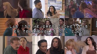 Las 150 Mejores Cachetadas de Telenovelas Del 2023 [upl. by Ennirak849]