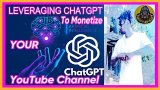 🗣️ Leveraging ChatGPT to monetize your YouTube ChannelIntroduction Part 1 [upl. by Margi]