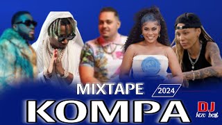 MIXTAPE  KOMPA 2024  MIX COMPAS 2024  BY DJ KEZO BEAT [upl. by Kirchner]