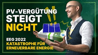 Die Zerstörung der Energiewende Photovoltaik Vergütung steigt nicht Referentenentwurf EEG 2022 [upl. by Fennelly916]