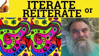 🔵 Iterate or Reiterate  Difference  Iterate  Reiterate Examples  Iterate Definition [upl. by Phonsa]