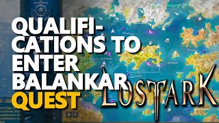 Qualifications to Enter Balankar Lost Ark [upl. by Delano]