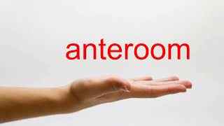 How to Pronounce anteroom  American English [upl. by Winn107]