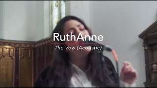 RuthAnne  The Vow Acoustic [upl. by Ardiedal]