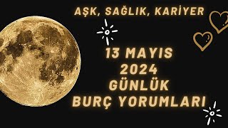 MetaBurç “ 13 Mayıs 2024 Burç Yorumları ”  Günlük Burç Yorumu [upl. by Niraa]