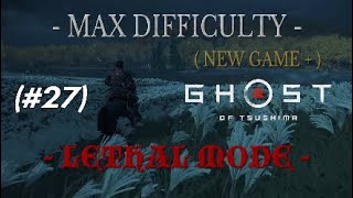 Ghost of Tsushima 27  LETHAL MODE  EPIC FINAL BATTLE Walktrough no commentary PS4 PRO HDR [upl. by Oliy]