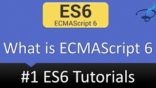 ECMAScript 6 Tutorials  What is ECMAScript ES6 1 [upl. by Ayram]