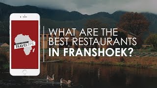 What are the best restaurants in Franschhoek Rhino Africas Travel Tips [upl. by Ashman]