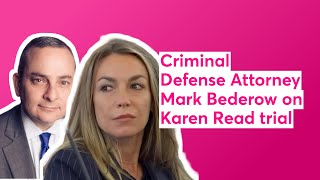 Criminal Defense Attorney Mark Bederow on Karen Read trial [upl. by Adnale]