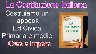 Ed civica LA COSTITUZIONE ITALIANA come fare il lapbook e imparare senza studiarePrimaria e medie [upl. by Purity83]