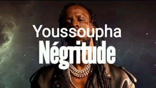 🎶Youssoupha  Négritude ParoleLyrics [upl. by Masson690]