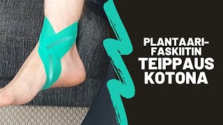 Plantaarifaskiitin kinesioteippaus yksin kotona [upl. by Ellersick684]