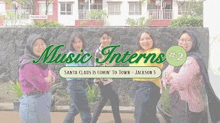 Music Interns 2023 2  Santa Claus Is Coming To Town  Jackson 5 Cover [upl. by Yeliac]