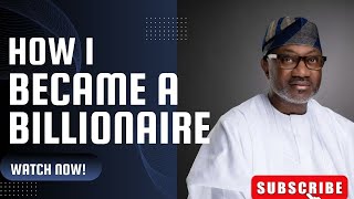 HOW I BECAME A BILLIONAIRE THE STORY OF FEMI OTEDOLA [upl. by Vachell981]