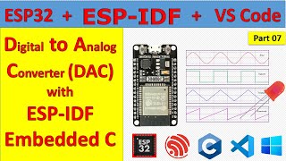 07 ESP32 DAC using ESPIDF and Embedded C [upl. by Eiral911]