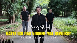 ScholzBand  Hätte ich das vorher mal gewusst  Offizielles Musikvideo Rock Pop Musik [upl. by Amble]