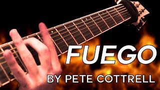 Fuego by Pete Cottrell  INSTRUMENTAL GUITAR COVER [upl. by Ellerehc]