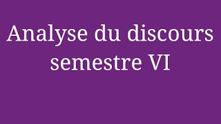 analyse du discours semestre 6 [upl. by Josephina139]