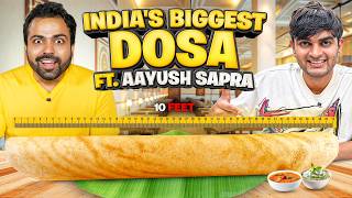 Trying India’s Biggest Dosa  10 FEET  Ft AayushSapra  The Urban Guide [upl. by Armillia]