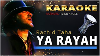 karaoke  Ya Rayah  Rachid Taha [upl. by Yssac]