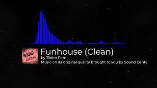 Funhouse Clean Version  Tilden Parc [upl. by Refinnej171]