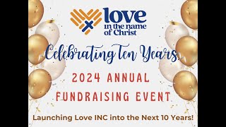 2024 Love INC 10 Year Anniversary Celebration November 2 2024 [upl. by Ettenwahs322]