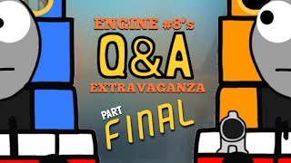 “Engine 8’s QampA Extravaganza” Final Part [upl. by Massiw]