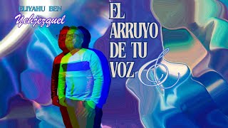 El Arruyo de Tu Voz  EliMusic07 [upl. by Aihsiek]