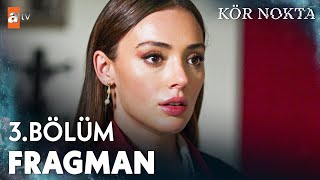 Kör Nokta 3 Bölüm Fragmanı  quotİzin ver unutayım seni Cihanquot atvturkiye [upl. by Asilana]