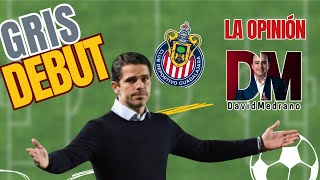 CHIVAS CON GRIS DEBUT EN LA ERA GAGO  OPINIÃ“N DAVID MEDRANO [upl. by Hcurab]