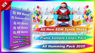 Dj BMDj SusovanDj RXDj SKDj RB Remix Style All New EDM Synth Shots Piano Sample Loops Pack [upl. by Vladimir]