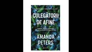 Culegatorii de afine de Amanda Peters – 13 [upl. by Efioa]