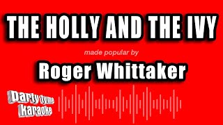 Roger Whittaker  The Holly And The Ivy Karaoke Version [upl. by Erreit]