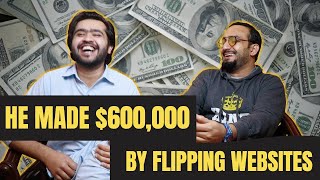 He Made 600000 by Flipping Websites 😱 Salman Saeed Interview [upl. by Udella837]