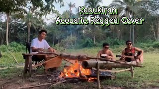 Kabukiran acoustic reggae cover reggae nature [upl. by Kauffmann591]