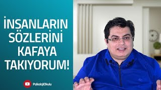 İnsanların Sözlerini Kafaya Takıyorum  Sizden Gelen Sorular [upl. by Cedar357]