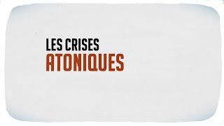 Les crises atoniques [upl. by Nael]