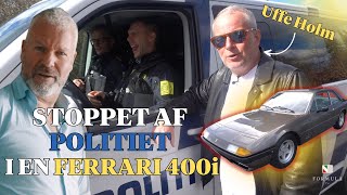 Uffe Holm og Mads Christensen stoppet af POLITIET i en Ferrari 400i [upl. by Refitsirhc]