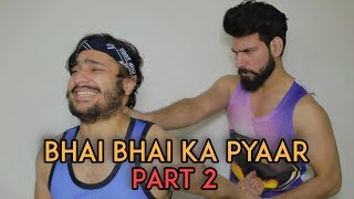 Bhai Bhai Ka Pyaar  Part 2  Harsh Beniwal [upl. by Kerrin508]