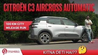 Citroen C3 Aircross Automatic City Mileage Run  Kitna Deti Hai [upl. by Swinton]