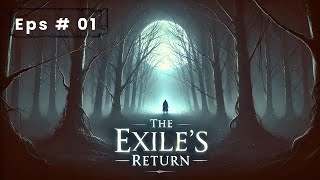 The Exiles Return Episode  1 Free Audio story [upl. by Naanac]